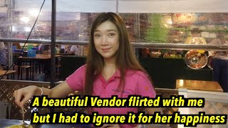 I ignored a cute Thai vendor who flirted with me, her boyfriend got angry because of me