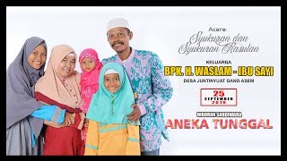 LIVE [MALAM] ACARA SYUKURAN DAN RASULAN KEL. BPK. H. WASLAM | SANDIWARA ANEKA TUNGGAL | JUNTINYUAT