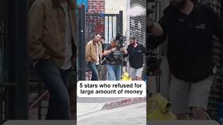 5 Stars Who Refused For Large Amount of Money #celebrity #celebnews #celebs #hollywood #shorts #top5