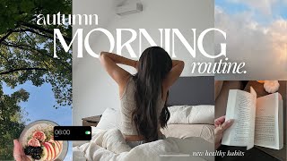 Fall 6AM Morning Routine 2024 🍂 productive & aesthetic healthy habits