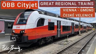 TRIP REPORT | ÖBB Cityjet | Vienna - Gmünd - České Velenice | Franz-Josefs-Bahn | 2nd class