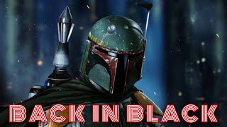 Boba Fett || Back In Black || Star Wars (Dedicado al crocoñetas)