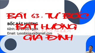 Bài 63. TỰ BỐC BÁT HƯƠNG GIA ĐÌNH