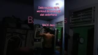 Daily routine night workout di rumah aja alat sederhana back dayy 19 #shortvideo #shorts #workout