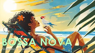 Bossa Tranquil Beach ~ Perfect Bossa Nova for a Tropical Summer ~ Relaxing Jazz Music