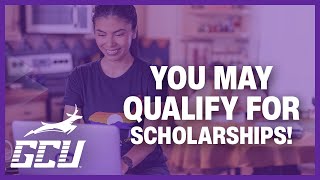 See Which Online Scholarships You May Qualify for at GCU!