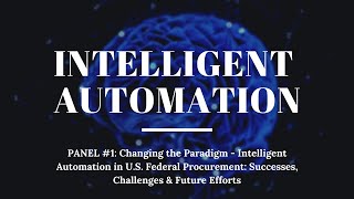 Intelligent Automation in U.S. Federal Procurement: Successes, Challenges & Future Efforts