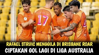 🔴 DEBUT PERTAMA RAFAEL STRUIC DI BRISBANE ROAR ‼️ LANGSUNG TAMPIL APIK DI DEBUT PERTAMA NYA 😱