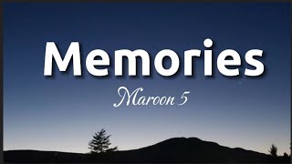 Maroon 5 - Memories (Lyrics)