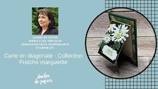 Carte Diagonale - Collection Fraîche marguerite #stampinup #jardindepapier