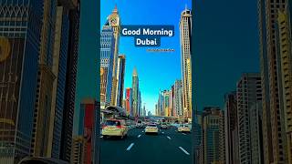 Good Morning Dubai #goodmorning #dubaicity #dubaibeautifulcity