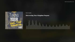 Discovering Your Kingdom Purpose