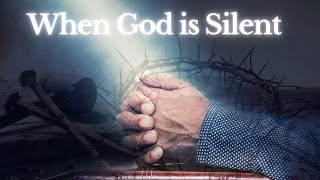 When God is Silent