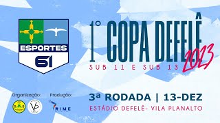 1ª COPA DEFELÊ | 13.12.23