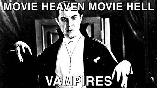 Movie Heaven Movie Hell - Vampires