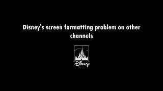 Disney's screen formatting problem is affecting other channels?