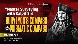 Surveyor's Compass Vs Prismatic Compass | Master Surveying with kalpit Sir #survey #civilngineering