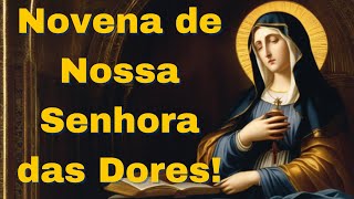 Novena de Nossa Senhora das Dores! As Sete Dores de Maria!