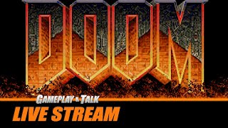 DOOM 32X Resurrection (Sega 32X) | Gameplay and Talk Live Stream #409