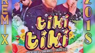 MONCHO CHAVEA, OMAR MONTES, ORIGINAL DE ELIAS 2018 ☆TIKI TIKI☆ REMIX  | DJ GARCIA CON SALERO