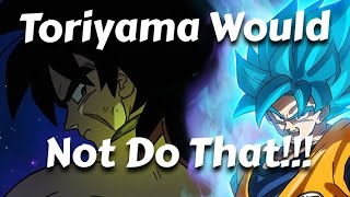 Toriyama Would Not Do That - Dragon Ball Super: Broly