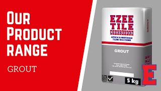 Our Products - Ezee Tile Grout