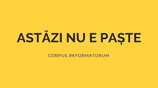 [Meditația nr. 23] ASTĂZI NU E PAȘTE