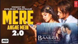 MERE ANGNE MEIN - Jacqueline, Asim, BARRISH- Mahira, Paras, Video Songs