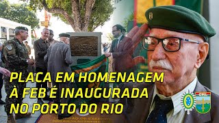 PLACA em homenagem à FORÇA EXPEDICIONÁRIA BRASILEIRA é inaugurada no Porto do Rio