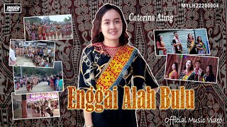 Caterina Ating_Enggai Alah Bulu (Official MV)