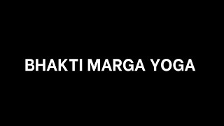 Bhakti Marga Yoga || Tugas Agama ||