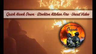 Quick Knock Down • Stockton Kitchen Fire • Uncut Video • Franciscan Ave