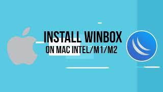 Install Winbox on MAC Easy and Fast