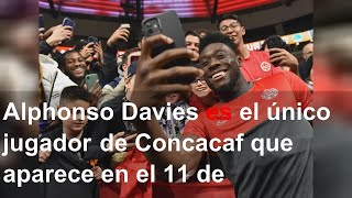 Alphonso Davies es el único jugador de Concacaf que aparece en el 11 de futbolistas más valioso