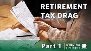 Retirement Tax Drag Part One - Tax Advantage