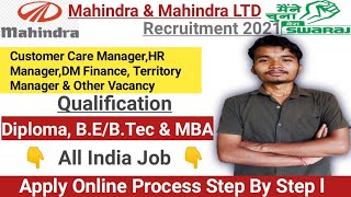 Mahindra & Mahindra LTD Recruitment 2021ll Customer Care Manager,HR Manager,DM Finance ,Apply Online