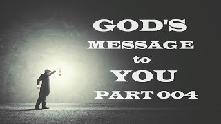 God's Message to You - Part 004 - Christian Devotional