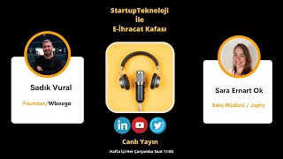 29 Mayıs Çarşamba / StartupTeknoloji İle E-İhracat Kafası Programı