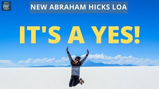 IT'S A YES! ❤️ NEW Abraham Hicks LOA Rampage!