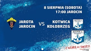 [NA ŻYWO] Jarota Jarocin vs.  Kotwica Kołobrzeg  2 kolejka, III liga gr. 2