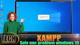 XAMPP UAC ERROR FIX! ⚠️ XAMPP Fix UAC Error in Windows 10 | How to install Xampp & Solve UAC problem