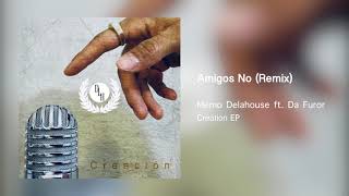 Amigos No (Remix) - Memo Delahouse ft. Da Furor