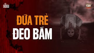 Đứa trẻ bị mẹ chối bỏ hằng đêm vẫn đeo bám | NDD