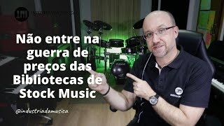 Não entre na guerra de preços das Bibliotecas de Stock Music