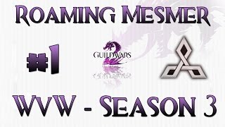 Guild Wars 2 Shatter Mesmer Roaming - WvW #1 | Season 3