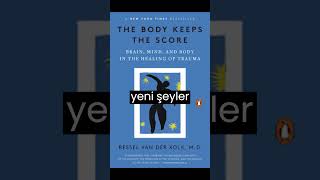 The Body Keeps the Score - Bessel van der Kolk #shorts #kitap