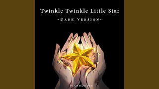 Twinkle Twinkle Little Star (Dark Version)