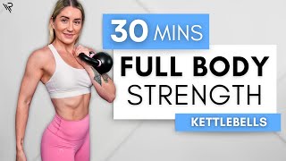 30 Min FULL BODY Kettlebell STRENGTH (No Repeats)