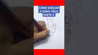 CÓMO DIBUJAR A SONIC FÁCIL PARTE 3 #sonic #dibujo #dibujarsonic #drawing #aprenderadibujar