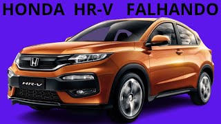 HR-V  FALHANDO